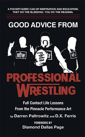 Good Advice from Professional Wrestling
